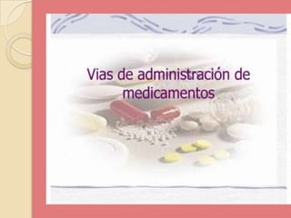 Administración de medicamentos