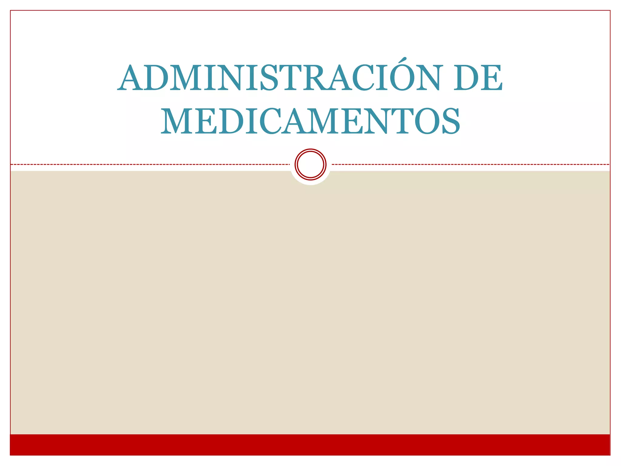 Administraciã n de medicamentos (2 | PPT 