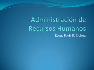 Econ. Boris R. Ochoa

 