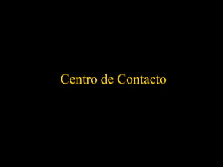 Centro de Contacto 