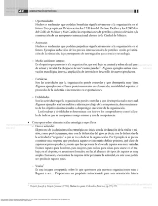 Torres Hernández, Zacarías. Administración estratégica. México, D.F., MX: Larousse - Grupo Editorial Patria, 2014. ProQuest ebrary. Web. 24 September 2016.
Copyright © 2014. Larousse - Grupo Editorial Patria. All rights reserved.
 