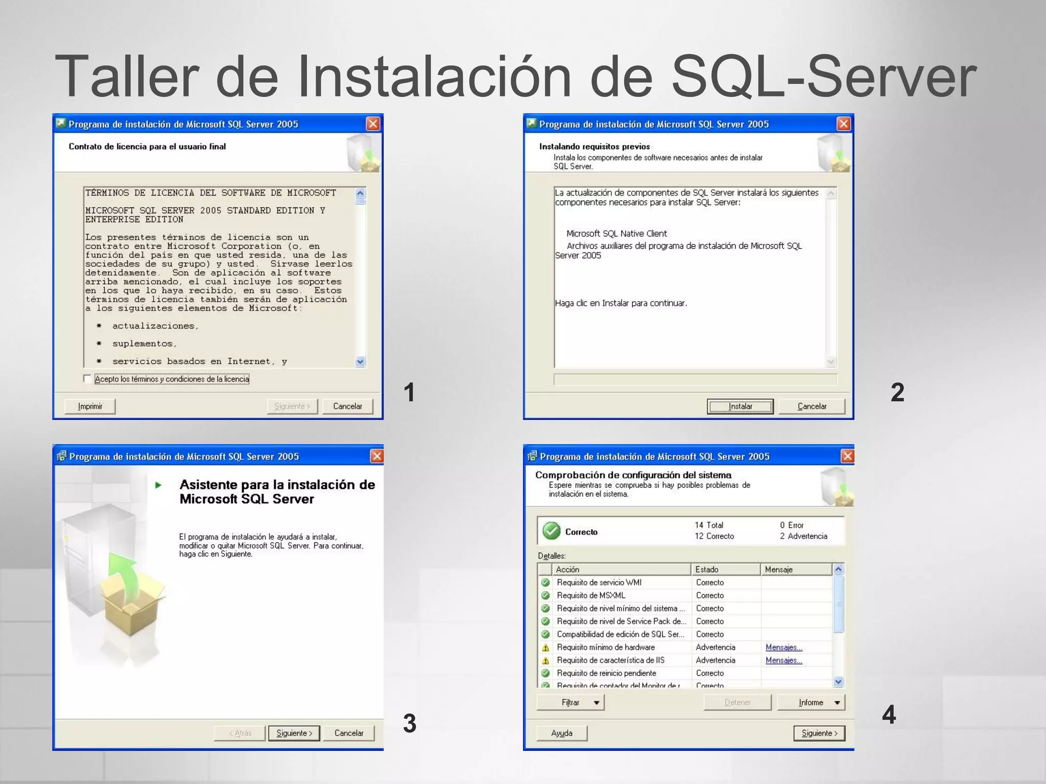 Taller de Instalación de SQL-Server
1 2
3 4
 
