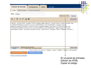 En el panel de entradas Edición de HTML Copiar el código 