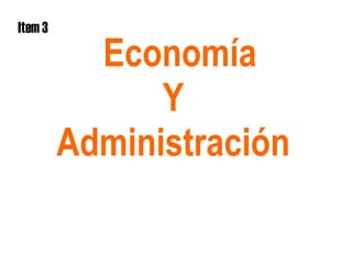 Economía Y Administración Item 3 