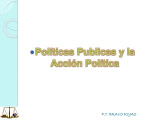 P.T. BRAVO ROJAS

 