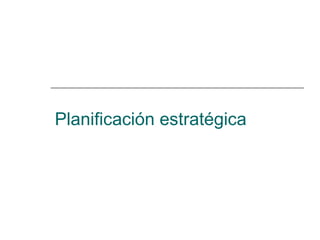 Planificación estratégica 