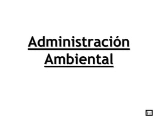AdministraciAdministracióónn
AmbientalAmbiental
For E
valua
ion
Only.
Copy
ight
c) by
Very
PDF.
com I
nc
Edite
d by
Very
PDF
PDF
Edito
Vers
on 2
6
 
