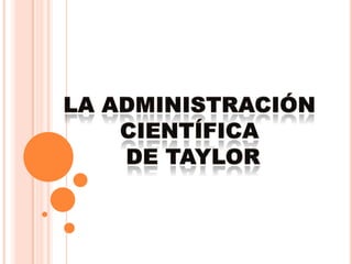 La administración científica  de Taylor 