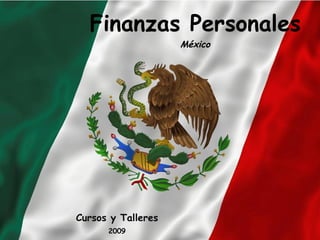Finanzas Personales México Cursos y Talleres 2009 