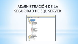 Administracion de la seguridad de sql server | PPTX