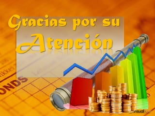 Gracias por su
Atención
 