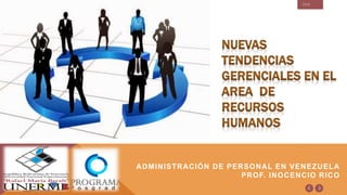 PAGE
ADMINISTRACIÓN DE PERSONAL EN VENEZUELA
PROF. INOCENCIO RICO
 