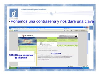 ●   Ponemos una contraseña y nos dara una clave




CODIGO que debemos
    de imprimir
 