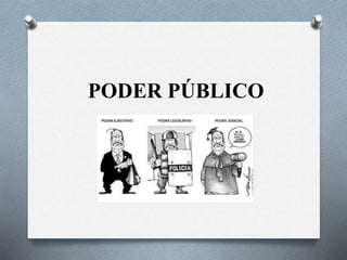PODER PÚBLICO
 