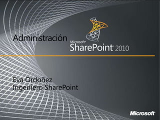 Administracion Sharepoint 2010