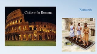 Romanos
 
