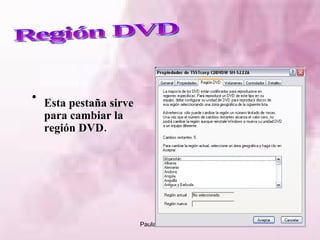 Región DVD Esta pestaña sirve para cambiar la región DVD. 