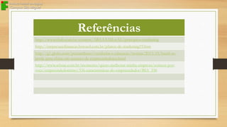 Referências
http://www.ebah.com.br/content/ABAAAAILwAL/principios-marketing
http://empresasefinancas.hsw.uol.com.br/planos-de-marketing19.htm
http://g1.globo.com/pernambuco/vestibular-e-educacao/noticia/2013/10/brasil-soperde-para-china-em-numero-de-empreendedores.html
http://www.sebrae.com.br/momento/quero-melhorar-minha-empresa/comece-porvoce/empreendedorismo/336-caracteristicas-do-empreendedor/BIA_336

 