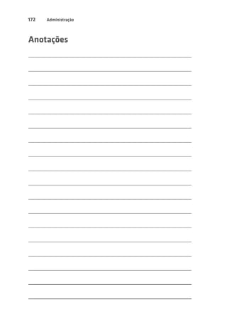 172 Administração 
Anotações 
