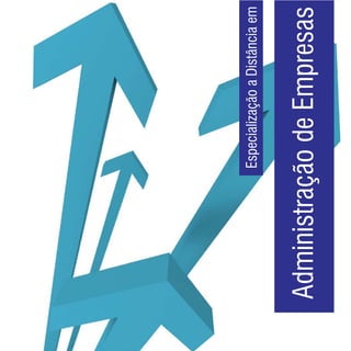 Sumário
                     Especialização a Distância em


          Administração de Empresas
 