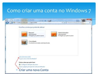 Criar uma nova ContaComo criar uma conta no Windows 7