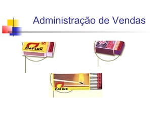 Administração de Vendas

 

                             

 