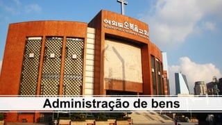 Administração de bens
 