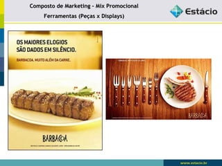 Composto de Marketing –– MMiixx PPrroommoocciioonnaall 
FFeerrrraammeennttaass ((PPeeççaass xx DDiissppllaayyss)) 
 