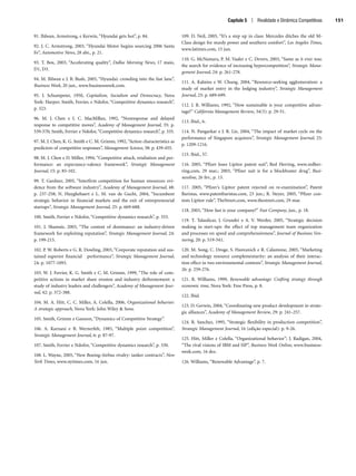 91. Ihlwan, Armstrong, e Kerwin, “Hyundai gets hot”, p. 84.
92. J. C. Armstrong, 2003, “Hyundai Motor begins sourcing 2006 Santa
Fe”, Automotive News, 28 abr., p. 21.
93. T. Box, 2003, “Accelerating quality”, Dallas Morning News, 17 maio,
D1, D3.
94. M. Ihlwan e J. B. Bush, 2005, “Hyundai: crowding into the fast lane”,
Business Week, 20 jun., www.businessweek.com.
95. J. Schumpeter, 1950, Capitalism, Socialism and Democracy, Nova
York: Harper; Smith, Ferrier, e Ndofor, “Competitive dynamics research”,
p. 323.
96. M. J. Chen e I. C. MacMillan, 1992, “Nonresponse and delayed
response to competitive moves”, Academy of Management Journal, 35: p.
539-570; Smith, Ferrier e Ndofor, “Competitive dynamics research”, p. 335.
97. M. J. Chen, K. G. Smith e C. M. Grimm, 1992, “Action characteristics as
predictors of competitive responses”, Management Science, 38: p. 439-455.
98. M. J. Chen e D. Miller, 1994, “Competitive attack, retaliation and per-
formance: an expectancy-valence framework”, Strategic Management
Journal, 15: p. 85-102.
99. T. Gardner, 2005, “Interfirm competition for human resources: evi-
dence from the software industry”, Academy of Management Journal, 48:
p. 237-258; N. Huyghebaert e L. M. van de Gucht, 2004, “Incumbent
strategic behavior in financial markets and the exit of entrepreneurial
startups”, Strategic Management Journal, 25: p. 669-688.
100. Smith, Ferrier e Ndofor, “Competitive dynamics research”, p. 333.
101. J. Shamsie, 2003, “The context of dominance: an industry-driven
framework for exploiting reputation”, Strategic Management Journal, 24:
p. 199-215.
102. P. W. Roberts e G. R. Dowling, 2003, “Corporate reputation and sus-
tained superior financial performance”, Strategic Management Journal,
24: p. 1077-1093.
103. W. J. Ferrier, K. G. Smith e C. M. Grimm, 1999, “The role of com-
petitive actions in market share erosion and industry dethronement: a
study of industry leaders and challengers”, Academy of Management Jour-
nal, 42: p. 372-388.
104. M. A. Hitt, C. C. Miller, A. Colella, 2006, Organizational behavior:
A strategic approach, Nova York: John Wiley  Sons.
105. Smith, Grimm e Gannon, “Dynamics of Competitive Strategy”.
106. A. Karnani e B. Wernerfelt, 1985, “Multiple point competition”,
Strategic Management Journal, 6: p. 87-97.
107. Smith, Ferrier e Ndofor, “Competitive dynamics research”, p. 330.
108. L. Wayne, 2005, “New Boeing-Airbus rivalry: tanker contracts”, New
York Times, www.nytimes.com, 16 jun.
109. D. Neil, 2005, “It’s a step up in class: Mercedes ditches the old M-
Class design for sturdy power and southern comfort”, Los Angeles Times,
www.latimes.com, 15 jun.
110. G. McNamara, P. M. Vaaler e C. Devers, 2003, “Same as it ever was:
the search for evidence of increasing hypercompetition”, Strategic Mana-
gement Journal, 24: p. 261-278.
111. A. Kalnins e W. Chung, 2004, “Resource-seeking agglomeration: a
study of market entry in the lodging industry”, Strategic Management
Journal, 25: p. 689-699.
112. J. R. Williams, 1992, “How sustainable is your competitive advan-
tage?” California Management Review, 34(3): p. 29-51.
113. Ibid., 6.
114. N. Pangarkar e J. R. Lie, 2004, “The impact of market cycle on the
performance of Singapore acquirers”, Strategic Management Journal, 25:
p. 1209-1216.
115. Ibid., 57.
116. 2005, “Pfizer loses Lipitor patent suit”, Red Herring, www.redher-
ring.com, 29 mar.; 2003, “Pfizer suit is for a blockbuster drug”, Busi-
nessline, 26 fev., p. 13.
117. 2005, “Pfizer’s Lipitor patent rejected on re-examination”, Patent
Baristas, www.patentbaristas.com, 23 jun.; R. Steyer, 2005, “Pfizer con-
tests Lipitor rule”, TheStreet.com, www.thestreet.com, 29 mar.
118. 2003, “How fast is your company?” Fast Company, jun., p. 18.
119. T. Talaulicar, J. Grundei e A. V. Werder, 2005, “Strategic decision
making in start-ups: the effect of top management team organization
and processes on speed and comprehensiveness”, Journal of Business Ven-
turing, 20: p. 519-541.
120. M. Song, C. Droge, S. Hanvanich e R. Calantone, 2005, “Marketing
and technology resource complementarity: an analysis of their interac-
tion effect in two environmental contexts”, Strategic Management Journal,
26: p. 259-276.
121. R. Williams, 1999, Renewable advantage: Crafting strategy through
economic time, Nova York: Free Press, p. 8.
122. Ibid.
123. D. Gerwin, 2004, “Coordinating new product development in strate-
gic alliances”, Academy of Management Review, 29: p. 241-257.
124. R. Sanchez, 1995, “Strategic flexibility in production competition”,
Strategic Management Journal, 16 (edição especial): p. 9-26.
125. Hitt, Miller e Colella, “Organizational behavior”; J. Radigan, 2004,
“The rival visions of IBM and HP”, Business Week Online, www.business-
week.com, 16 dez.
126. Williams, “Renewable Advantage”, p. 7.
Capítulo 5 | Rivalidade e Dinâmica Competitivas 151
CapHITT05.qxd 21.09.07 17:53 Page 151
 