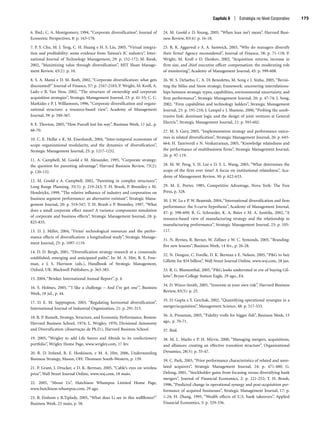 6. Ibid.; C. A. Montgomery, 1994, “Corporate diversification”, Journal of
Economic Perspectives, 8: p. 163-178.
7. P. Y. Chu, M. J. Teng, C. H. Huang e H. S. Lin, 2005, “Virtual integra-
tion and profitability: some evidence from Taiwan’s IC industry”, Inter-
national Journal of Technology Management, 29: p. 152-172; M. Kwak,
2002, “Maximizing value through diversification”, MIT Sloan Manage-
ment Review, 43(2): p. 10.
8. S. A. Mansi e D. M. Reeb, 2002, “Corporate diversification: what gets
discounted?” Journal of Finance, 57: p. 2167-2183; P. Wright, M. Kroll, A.
Lado e B. Van Ness, 2002, “The structure of ownership and corporate
acquisition strategies”, Strategic Management Journal, 23: p. 41-53; C. C.
Markides e P. J. Williamson, 1996, “Corporate diversification and organi-
zational structure: a resource-based view”, Academy of Management
Journal, 39: p. 340-367.
9. E. Thorton, 2005, “How Purcell lost his way”, Business Week, 11 jul., p.
68-70.
10. C. E. Helfat e K. M. Eisenhardt, 2004, “Inter-temporal economies of
scope organizational modularity, and the dynamics of diversification”,
Strategic Management Journal, 25: p. 1217-1232.
11. A. Campbell, M. Goold e M. Alexander, 1995, “Corporate strategy:
the question for parenting advantage”, Harvard Business Review, 73(2):
p. 120-132.
12. M. Goold e A. Campbell, 2002, “Parenting in complex structures”,
Long Range Planning, 35(3): p. 219-243; T. H. Brush, P. Bromiley e M.
Hendrickx, 1999, “The relative influence of industry and corporation on
business segment performance: an alternative estimate”, Strategic Mana-
gement Journal, 20: p. 519-547; T. H. Brush e P. Bromiley, 1997, “What
does a small corporate effect mean? A variance components simulation
of corporate and business effects”, Strategic Management Journal, 18: p.
825-835.
13. D. J. Miller, 2004, “Firms’ technological resources and the perfor-
mance effects of diversification: a longitudinal study”, Strategic Manage-
ment Journal, 25: p. 1097-1119.
14. D. D. Bergh, 2001, “Diversification strategy research at a crossroads:
established, emerging and anticipated paths”. In: M. A. Hitt, R. E. Free-
man, e J. S. Harrison (eds.), Handbook of Strategic Management,
Oxford, UK: Blackwell Publishers, p. 363-383.
15. 2004, “Brinker International Annual Report”, p. 4.
16. S. Holmes, 2005, “‘I like a challenge – And I’ve got one’”, Business
Week, 18 jul., p. 44.
17. D. E. M. Sappington, 2003, “Regulating horizontal diversification”,
International Journal of Industrial Organization, 21: p. 291-315.
18. R. P. Rumelt, Strategy, Structure, and Economic Performance, Boston:
Harvard Business School, 1974; L. Wrigley, 1970, Divisional Autonomy
and Diversification (dissertação de Ph.D.), Harvard Business School.
19. 2005, “Wrigley to add Life Savers and Altoids to its confectionery
portfolio”, Wrigley Home Page, www.wrigley.com, 17 fev.
20. R. D. Ireland, R. E. Hoskisson, e M. A. Hitt, 2006, Understanding
Business Strategy, Mason, OH: Thomson South-Western, p. 139.
21. P. Grant, J. Drucker, e D. K. Berman, 2005, “Cable’s eyes on wireless
prize”, Wall Street Journal Online, www.wsj.com, 18 maio.
22. 2005, “About Us”, Hutchison Whampoa Limited Home Page,
www.hutchison-whampoa.com, 29 ago.
23. B. Einhom e R.Tiplady, 2005, “What does Li see in this wallflower?”
Business Week, 23 maio, p. 58.
24. M. Goold e D. Young, 2005, “When lean isn’t mean”, Harvard Busi-
ness Review, 83(4): p. 16-18.
25. R. K. Aggarwal e A. A. Samwick, 2003, “Why do managers diversify
their firms? Agency reconsidered”, Journal of Finance, 58: p. 71-118; P.
Wright, M. Kroll e D. Elenkov, 2002, “Acquisition returns, increase in
firm size, and chief executive officer compensation: the moderating role
of monitoring”, Academy of Management Journal, 45: p. 599-608.
26. W. S. DeSarbo, C. A. Di Benedetto, M. Song e I. Sinha, 2005, “Revisi-
ting the Miles and Snow strategic framework: uncovering interrelations-
hips between strategic types, capabilities, environmental uncertainty, and
firm performance”, Strategic Management Journal, 26: p. 47-74; J. Song,
2002, “Firm capabilities and technology ladders”, Strategic Management
Journal, 23: p. 191-210; J. Lampel e J. Shamsie, 2000, “Probing the unob-
trusive link: dominant logic and the design of joint ventures at General
Electric”, Strategic Management Journal, 21: p. 593-602.
27. M. S. Gary, 2005, “Implementation strategy and performance outco-
mes in related diversification”, Strategic Management Journal, 26: p. 643-
664; H. Tanriverdi e N. Venkatraman, 2005, “Knowledge relatedness and
the performance of multibusiness firms”, Strategic Management Journal,
26: p. 97-119.
28. M. W. Peng, S. H. Lee e D. Y. L. Wang, 2005, “What determines the
scope of the firm over time? A focus on institutional relatedness”, Aca-
demy of Management Review, 30: p. 622-633.
29. M. E. Porter, 1985, Competitive Advantage, Nova York: The Free
Press, p. 328.
30. J. W. Lu e P. W. Beamish, 2004, “International diversification and firm
performance: the S-curve hypothesis”, Academy of Management Journal,
47: p. 598-609; R. G. Schroeder, K. A. Bates e M. A. Junttila, 2002, “A
resource-based view of manufacturing strategy and the relationship to
manufacturing performance”, Strategic Management Journal, 23: p. 105-
117.
31. N. Byrnes, R. Berner, W. Zellner e W. C. Symonds, 2005, “Branding:
five new lessons”, Business Week, 14 fev., p. 26-28.
32. N. Deogun, C. Forelle, D. K. Berman e E. Nelson, 2005, “PG to buy
Gillette for $54 billion”, Wall Street Journal Online, www.wsj.com, 28 jan.
33. R. G. Blumenthal, 2005, “PG looks underrated in eve of buying Gil-
lette”, Bryan-College Station Eagle, 29 ago., E4.
34. D. Wince-Smith, 2005, “Innovate at your own risk”, Harvard Business
Review, 83(5): p. 25.
35. D. Gupta e Y. Gerchak, 2002, “Quantifying operational synergies in a
merger/acquisition”, Management Science, 48: p. 517-533.
36. A. Pressman, 2005, “Fidelity trolls for bigger fish”, Business Week, 15
ago., p. 70-71.
37. Ibid.
38. M. L. Marks e P. H. Mirvis, 2000, “Managing mergers, acquisitions,
and alliances: creating an effective transition structure”, Organizational
Dynamics, 28(3): p. 35-47.
39. C. Park, 2003, “Prior performance characteristics of related and unre-
lated acquirers”, Strategic Management Journal, 24: p. 471-480; G.
Delong, 2001, “Stockholder gains from focusing versus diversifying bank
mergers”, Journal of Financial Economics, 2: p. 221-252; T. H. Brush,
1996, “Predicted change in operational synergy and post-acquisition per-
formance of acquired businesses”, Strategic Management Journal, 17: p.
1-24; H. Zhang, 1995, “Wealth effects of U.S. bank takeovers”, Applied
Financial Economics, 5: p. 329-336.
Capítulo 6 | Estratégia no Nível Corporativo 175
CapHITT06.qxd 21.09.07 17:55 Page 175
 