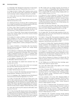 21. P. Haspeslagh, 1999, “Managing the mating dance in equal mergers,
‘Mastering Strategy’ (Part Five)”, Financial Times, 25 out., p. 14-15.
22. P. Wright, M. Kroll e D. Elenkov, 2002, “Acquisition returns, increase
in firm size and chief executive officer compensation: the moderating
role of monitoring”, Academy of Management Journal, 45: p. 599-608.
23. G. Anders, 2002, “Lessons from WaMu’s MA playbook”, Fast Com-
pany, jan., p. 100-107.
24. B. K. Berman e E. Bryon, 2005, “Federated clinches deal to buy May”,
Wall Street Journal, 28 fev., A3, A6.
25. C. Hamburg, M. Bucerius e M. Bucerius, 2005, “A marketing perspec-
tive on mergers and acquisitions: how marketing integration affects post-
merger performance”, Journal of Marketing, 69: p. 95-113.
26. Capron e Pistre, “When do acquirers earn abnormal returns?”; L.
Capron, 1999, “Horizontal acquisitions: the benefits and risks to long-
term performance”, Strategic Management Journal, 20: p. 987-1018.
27. C. E. Fee e S. Thomas, 2004, “Sources of gains in horizontal mergers:
evidence from customer, supplier, and rival firms”, Journal of Financial
Economics, 74: p. 423-460.
28. M. Lubatkin, W. S. Schulze, A. Mainkar e R. W. Cotterill, 2001, “Eco-
logical investigation of firm effects in horizontal mergers”, Strategic
Management Journal, 22: p. 335-357; K. Ramaswamy, 1997, “The perfor-
mance impact of strategic similarity in horizontal mergers: evidence
from the U.S. banking industry”, Academy of Management Journal, 40: p.
697-715.
29. L. Capron, W. Mitchell, e A. Swaminathan, 2001, “Asset divestiture
following horizontal acquisitions: a dynamic view”, Strategic Manage-
ment Journal, 22: p. 817-844.
30. M. R. Subramani e N. Venkatraman, 2003, “Safeguarding investments
in asymmetric interorganizational relationships: theory and evidence”,
Academy of Management Journal, 46: p. 46-62; T. S. Gabrielsen, 2003,
“Conglomerate mergers: vertical mergers in disguise?” International Jour-
nal of the Economics of Business, 10(1): p. 1-16.
31. W. M. Bulkeley e S. Weinberg, 2005, “Kodak to buy printing supplier
for $980 million”, Wall Street Journal, fev., B5.
32. 2003, “Special Report: the complete home entertainer? Sony”, The
Economist, mar., p. 62-64.
33. P. Dvorak, 2005, “Out of tune: at Sony, rivalries were encouraged;
then came iPod”, Wall Street Journal, 29 jun., A1, A6.
34. D. Clark e C. Forelle, 2005, “Sun Microsystems to buy Storagetek for
$4.1 billion”, Wall Street Journal, 3 jun., A3.
35. D. Gupta e Y. Gerchak, 2002, “Quantifying operational synergies in a
merger/acquisition”, Management Science, 48: p. 517-533.
36. D. E. M. Sappington, 2003, “Regulating horizontal diversification”,
International Journal of Industrial Organization, 21: p. 291-315.
37. A. Cohen e M. Jacoby, 2005, “EU’s Kroes puts antitrust stance in line
with U.S.; shift on deal reviews gives less weight to competitors, more to
consumer benefits”, Wall Street Journal, out., A17; M. Jacoby, 2005, “PG’s
planned Gillette takeover nears approval by EU regulators”, Wall Street Jour-
nal, 30 jun., B7; A. Barrett, 2003,“In the credibility penalty box”: can Honey-
well CEO cote restore investors’ confidence?” Business Week, 28 abr., p. 80-81.
38. G. Witte, 2005, “Nortel to buy PEC solutions for $448 million”, Wash-
ington Post, 27 abr., E01.
39. S. F. S. Chen e M. Zeng, 2004, “Japanese investors’ choice of acquisitions
vs. startups in the US: the role of reputation barriers and advertising out-
lays”, International Journal of Research in Marketing, 21(2): p. 123-136; S. J.
Chang e P. M. Rosenzweig, 2001, “The choice of entry mode in sequential
foreign direct investment”, Strategic Management Journal, 22: p. 747-776.
40. 2004, “Leaders: grow up; emerging economies”, The Economist, 16
out., p. 12; N. Dawar e A. Chattopadhyay, 2002, “Rethinking marketing
programs for emerging markets”, Long Range Planning, 35(5): p. 457-
474; J. A. Gingrich, 1999, “Five rules for winning emerging market con-
sumers”, Strategy  Business, 15: p. 19-33.
41. K. Shimizu, M. A. Hitt, D. Vaidyanath e V. Pisano, 2004, “Theoretical
foundations of cross-border mergers and acquisitions: a review of cur-
rent research and recommendations for the future”, Journal of Interna-
tional Management, 10: p. 307-353; J. A. Doukas e L. H. P. Lang, 2003,
“Foreign direct investment, diversification and firm performance”, Jour-
nal of International Business Studies, 34: p. 153-172; Hitt, Harrison e Ire-
land, Mergers and Acquisitions, Capítulo 10.
42. A. Seth, K. P. Song e R. R. Pettit, 2002, “Value creation and destruc-
tion in cross-border acquisitions: an empirical analysis of foreign acqui-
sitions of U.S. firms”, Strategic Management Journal, 23: p. 921-940.
43. Schmidt, “Business perspective on mergers and acquisitions”.
44. A. M. Agami, 2002, “The role that foreign acquisitions of Asian com-
panies played in the recovery of the Asian financial crisis”, Multinational
Business Review, 10(1): p. 11-20.
45. P. Quah e S. Young, 2005, “Post-acquisition management: a phases
approach for cross-border MAs”, European Management Journal, 17(1):
p. 65-75; J. K. Sebenius, 2002, “The hidden challenge of cross-border
negotiations”, Harvard Business Review, 80(3): p. 76-85.
46. V. Bannert e H. Tschirky, 2004, “Integration planning for technology
intensive acquisitions”, RD Management, 34(5): p. 481-494; W. Van-
haverbeke, G. Duysters e N. Noorderhaven, 2002, “External technology
sourcing through alliances or acquisitions: an analysis of the application-
specific integrated circuits industry”, Organization Science, 6: p. 714-733.
47. H. Gatignon, M. L. Tushman, W. Smith e P. Anderson, 2002, “A struc-
tural approach to assessing innovation: construct development of inno-
vation locus, type, and characteristics”, Management Science, 48: p. 1103-
1122; Hitt, Harrison, e Ireland, Mergers and Acquisitions.
48. M. A. Hitt, R. E. Hoskisson, R. A. Johnson e D. D. Moesel, 1996, “The
market for corporate control and firm innovation”, Academy of Manage-
ment Journal, 39: p. 1084-1119.
49. Coff, “Bidding wars over RD-intensive firms: knowledge, oppor-
tunism, and the market for corporate control”.
50. L. Jarvis, 2005, “Pharma MA cooling slightly in 2005”, Chemical
Market Reporter, 6-12 jun., p. 20-21.
51. P. Kale e P. Puranam, 2004, “Choosing equity stakes in technology-
sourcing relationships: an integrative framework”, California Manage-
ment Review, 46(3): p. 77-99; T. Yoshikawa, 2003, “Technology develop-
ment and acquisition strategy”, International Journal of Technology
Management, 25(6,7): p. 666-674.
52. Y. Luo, O. Shenkar e M. K. Nyaw, 2002, “Mitigating liabilities of
foreignness: defensive versus offensive approaches”, Journal of Interna-
tional Management, 8: p. 283-300; J. W. Lu e P. W. Beamish, 2001, “The
internationalization and performance of SMEs”, Strategic Management
Journal, 22 (Edição Especial): p. 565-586.
53. C. W. L. Hill e F. T. Rothaermel, 2003, “The performance of incum-
bent firms in the face of radical technological innovation”, Academy of
Management Review, 28: p. 257-274; G. Ahuja e C. Lampert, 2001,
“Entrepreneurship in the large corporation: a longitudinal study of how
established firms create breakthrough inventions”, Strategic Management
Journal, 22 (Edição Especial): p. 521-543.
54. F. Rothaermel, 2001, “Incumbent’s advantage through exploiting
complementary assets via interfirm cooperation”, Strategic Management
Journal, 22 (Edição Especial): p. 687-699.
Administração Estratégica
204
CapHITT07.qxd 24.09.07 15:37 Page 204
 
