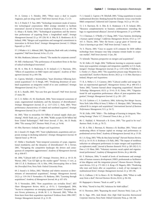 Capítulo 7 | Estratégias de Aquisição e Reestruturação 205
55. A. Grimes e S. Hensley, 2005, “Pfizer nears a deal to acquire
Angiosyn, pad eye-drug roster”, Wall Street Journal, 20 jan., C1, C5.
56. L. F. Hsieh; Y. T. Tsai, 2005, “Technology investment mode of innova-
tive technological corporations: MA strategy intended to facilitate
innovation”, Journal of American Academy of Business, 6(1): p. 185-194;
G. Ahuja e R. Katila, 2001, “Technological acquisitions and the innova-
tion performance of acquiring firms: a longitudinal study”, Strategic
Management Journal, 22: p. 197-220; M. A. Hitt, R. E. Hoskisson e R. D.
Ireland, 1990, “Mergers and acquisitions and managerial commitment to
innovation in M-form firms”, Strategic Management Journal, 11 (Edição
Especial): p. 29-47.
57. J. Whalen e A. L. Abboud, 2005,“Big pharma, flush with cash, is looking
acquisitive”, Wall Street Journal, 16 fev., C1, C4.
58. Hitt, Hoskisson, Johnson e Moesel, “The market for corporate control”.
59. Hill e Rothaermel, “The performance of incumbent firms in the face
of radical technological innovation”.
60. M. A. Hitt, R. E. Hoskisson, R. D. Ireland e J. S. Harrison, 1991,
“Effects of acquisitions on RD inputs and outputs”, Academy of Man-
agement Journal, 34: p. 693-706.
61. Capron, Mitchell, e Swaminathan, “Asset divestiture following hori-
zontal acquisitions”; D. D. Bergh, 1997, “Predicting divestiture of unre-
lated acquisitions: an integrative model of ex ante conditions”, Strategic
Management Journal, 18: p. 715-731.
62. R. L. Rundle, 2005, “Eye-care firm gets focused”, Wall Street Journal,
27 maio, B3.
63. C. E. Helfat e K. M. Eisenhardt, 2004, “Inter-temporal economies of
scope, organizational modularity, and the dynamics of diversification”,
Strategic Management Journal, 25: p. 1217-1232; C. Park, 2003, “Prior
performance characteristics of related and unrelated acquirers”, Strategic
Management Journal, 24: p. 471-480.
64. 2005, “How to streamline $14 billion of annual supply chain pur-
chasing”, World Trade, jun., p. 48; 2004, “Kidde accepts $2.84 billion bid
from United Technologies”, Wall Street Journal, 17 dez., A6; D. Brady,
2004, “The unsung CEO”, Business Week, 25 out., p. 76-84.
65. Hitt, Harrison e Ireland, Mergers and Acquisitions.
66. J. Anand e H. Singh, 1997, “Asset redeployment, acquisitions and cor-
porate strategy in declining industries”, Strategic Management Journal, 18
(Special Issue): p. 99-118.
67. Helfat e Eisenhardt, “Inter-temporal economies of scope, organiza-
tional modularity, and the dynamics of diversification”; W. J. Ferrier,
2001, “Navigating the competitive landscape: the drivers and conse-
quences of competitive aggressiveness”, Academy of Management Journal,
44: p. 858-877.
68. 2004, “Cultural shift at GE”, Strategic Direction, 28(4): p. 10-13; M.
Warner, 2002, “Can GE light up the market again?” Fortune, 11 nov., p.
108-117; R. E. Hoskisson e M. A. Hitt, 1994, Downscoping: How to Tame
the Diversified Firm, Nova York: Oxford University Press.
69. J. Anand e A. Delios, 2002, “Absolute and relative resources as deter-
minants of international acquisitions”, Strategic Management Journal,
23(2): p. 119-134; F. Vermeulen e H. Barkema, 2001, “Learning through
acquisitions”, Academy of Management Journal, 44: p. 457-476.
70. F. Vermeulen, 2005, “How acquisitions can revitalize firms”, MIT
Sloan Management Review, 46(4): p. 45-51; J. Gammelgaard, 2004,
“Access to competence: an emerging acquisition motive”, European Busi-
ness Forum, primavera, p. 44-48; M. L. A. Hayward, 2002, “When do
firms learn from their acquisition experience? Evidence from 1990-1995”,
Strategic Management Journal, 23: p. 21-39.
71. J. Anand, L. Capron e W. Mitchell, 2005, “Using acquisitions to access
multinational diversity: thinking beyond the domestic versus cross-border
MA comparison”, Industrial and Corporate Change, 14(2): p. 191-224.
72. J. S. Harrison, M. A. Hitt, R. E. Hoskisson e R. D. Ireland, 2001,
“Resource complementarity in business combinations: extending the
logic to organizational alliances”, Journal of Management, 27: p. 679-690.
73. J. Chatman, C. O’Reilly e V. Chang, 2005, “Cisco Systems: developing
a human capital strategy”, California Management Review, 47(2): p. 137-
167; S. Thurm, 2003, “After the boom: a go-go giant of Internet age,
Cisco is learning to go slow”, Wall Street Journal, 7 maio, A1.
74. S. Thurm, 2005, “Cisco to acquire wi-fi company for $450 million
technology from Airespace may help company remain leader in corpo-
rate market”, Wall Street Journal, 13 jan., B4.
75. Schmidt, “Business perspective on mergers and acquisitions”.
76. M. Zollo e H. Singh, 2004, “Deliberate learning in corporate acquisi-
tions: post-acquisition strategies and integration capability in U.S. bank-
mergers”, Strategic Management Journal, 25: p. 1233-1256; P. Mallette, C.
L. Fowler e C. Hayes, 2003, “The acquisition process map: blueprint for a
successful deal”, Southern Business Review, 28(2): p. 1-13; Hitt, Harrison e
Ireland, Mergers and Acquisitions.
77. R. A. Weber e C. F. Camerer, 2003, “Cultural conflict and merger fai-
lure: an experimental approach”, Management Science, 49: p. 400-415; J.
Vester, 2002, “Lessons learned about integrating acquisitions”, Research
Technology Management, 45(3): p. 33-41; D. K. Datta, 1991, “Organiza-
tional fit and acquisition performance: effects of post-acquisition inte-
gration”, Strategic Management Journal, 12: p. 281 -297.
78. J. R. Carleton e C. S. Lineberry, 2004, Achieving Post-Merger Success,
Nova York: John Wiley  Sons; Y. Weber e E. Menipaz, 2003, “Measuring
cultural fit in mergers and acquisitions”, International Journal of Business
Performance Management, 5(1): p. 54-72.
79. M. Zollo, 1999, “MA – The challenge of learning to integrate, ‘Mas-
tering Strategy’ (Parte 11)”, Financial Times, 6 dez., p. 14-15.
80. C. Haddad, A. Weintraub e B. Grow, 2003, “Too good to be true”,
Business Week, 14 abr., p. 70-72.
81. M. A. Hitt, L Bierman, K. Shimizu e R. Kochhar, 2001, “Direct and
moderating effects of human capital on strategy and performance in
professional service firms”, Academy of Management Journal, 44: p. 13-28.
82. J. A. Krug, 2003, “Why do they keep leaving?” Harvard Business Review,
81(2): p. 14-15; H. A. Krishnan e D. Park, 2002, “The impact of workforce
reduction on subsequent performance in major mergers and acquisitions:
an exploratory study”, Journal of Business Research, 55(4): p. 285-292; G. G.
Dess e J. D. Shaw, 2001, “Voluntary turnover, social capital and organiza-
tional performance”, Academy of Management Review, 26: p. 446-456.
83. T. McIntyre, 2004, “A model of levels of involvement and strategic
roles of human resource development (HRD) professionals as facilitators
of due diligence and the integration process”, Human Resource Develop-
ment Review, 3(2): p. 173-182; J. A. Krug e H. Hegarty, 2001, “Predicting
who stays and leaves after an acquisition: a study of top managers in
multinational firms”, Strategic Management Journal, 22: p. 185-196.
84. G. Cullinan, J. M. Le Roux e R. M. Weddigen, 2004, “When to walk
away from a deal”, Harvard Business Review, 82(4): p. 96-104.
85. Rappaport e Sirower, “Stock or cash?” p. 149.
86. Witte, “Nortel to buy PEC Solutions for $448 million”.
87. E. Thornton, 2003, “Bypassing the street”, Business Week, 2 jun., p. 79.
88. G. Yago, 1991, Junk Bonds: How High Yield Securities Restructured
Corporate America, Nova York: Oxford University Press, p. 146-148.
CapHITT07.qxd 24.09.07 15:37 Page 205
 
