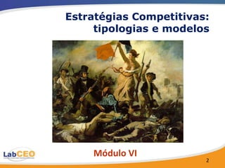 Natureza e Fontes da
Vantagem Competitiva




      Módulo V          2
 