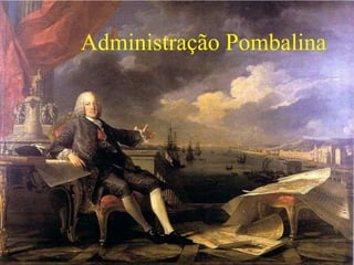 Administração Pombalina
 