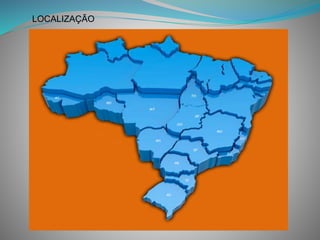 LOCALIZAÇÃO
 