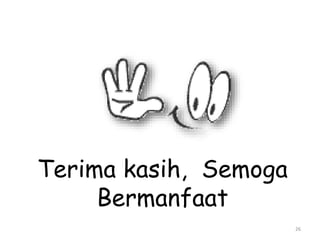 26
Terima kasih, Semoga
Bermanfaat
 