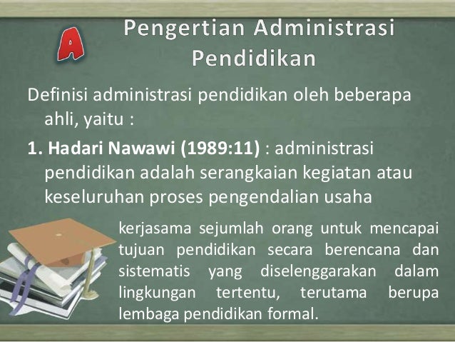 Apa Yang Dimaksud Dengan Administrasi Pendidikan - Terkait Pendidikan