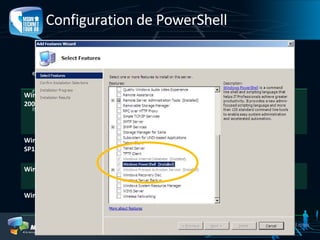 Configuration de PowerShell Version 1.0 Pré-requis  :  Framework .Net 2.0 Disponible pour: http://www.microsoft.com/windowsserver2003/technologies/management/powershell/download.mspx   Windows Server 2008 Une fonctionnalité à installer Pas installée par défaut Pas disponible avec « Server Core » x86 x64 IA64 Windows Server 2003 SP1 Une mise à jour système entre le SP1 et le SP2 (KB926139, 140, 141) A télécharger x86 x64 IA64 Windows Vista Une mise à jour  (KB928439) A télécharger x86 x64 Windows XP SP2 Une mise à jour système  (KB926139, 140, 141) A télécharger x86 x64 
