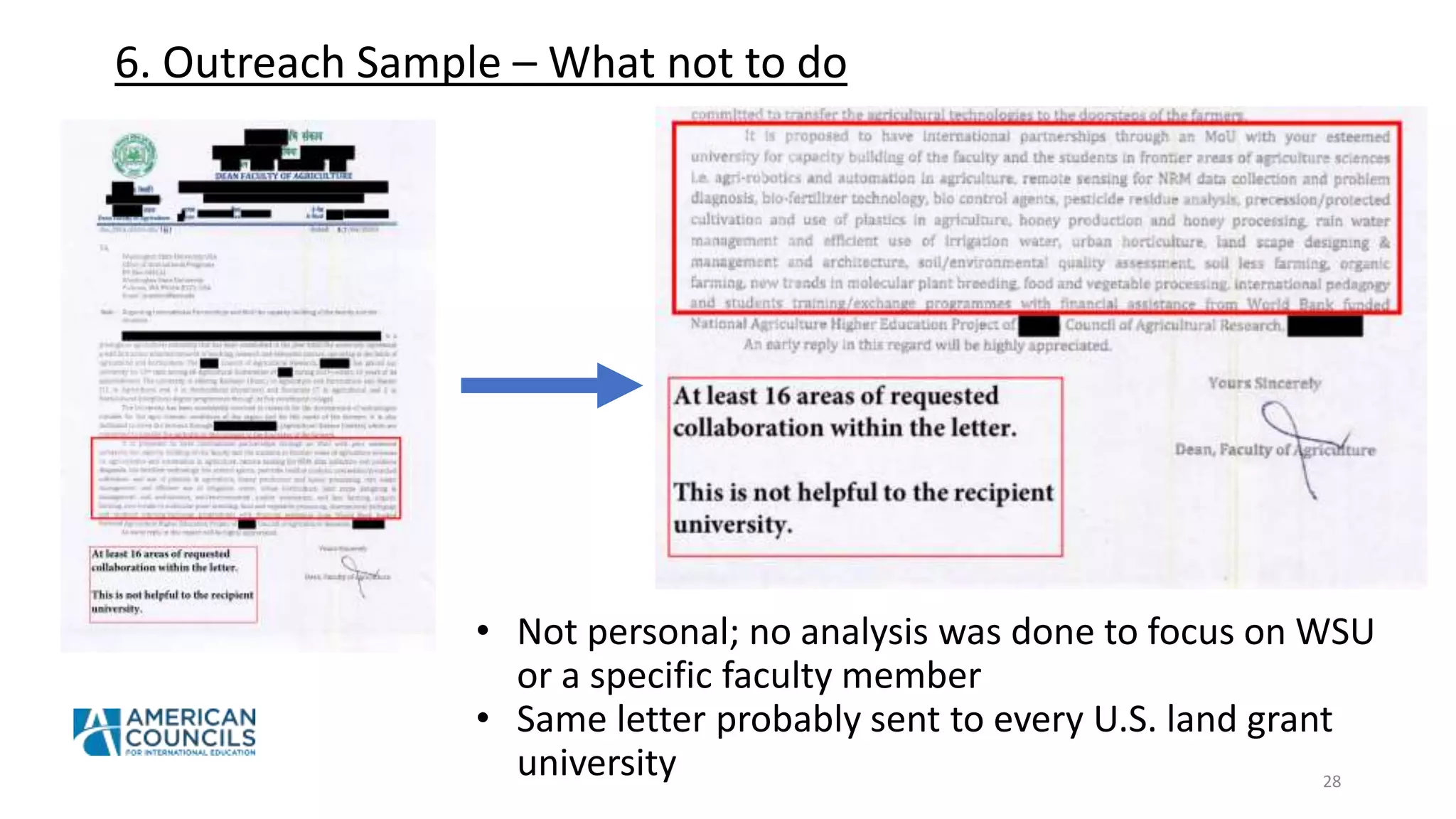 6. Outreach Sample – What not to do
28
• Not personal; no analysis was done to focus on WSU
or a specific faculty member
• Same letter probably sent to every U.S. land grant
university
 