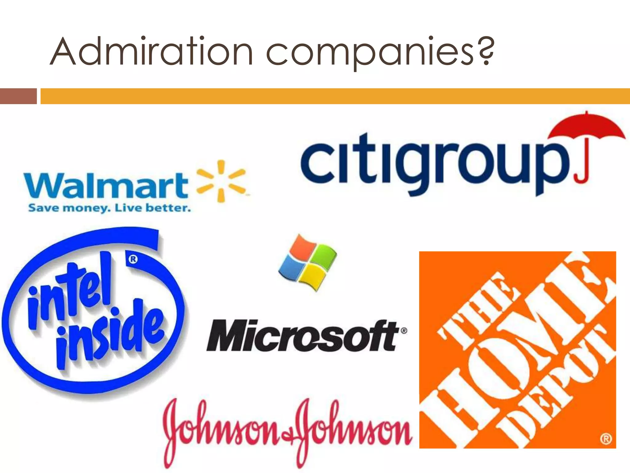 Admiration companies?
 