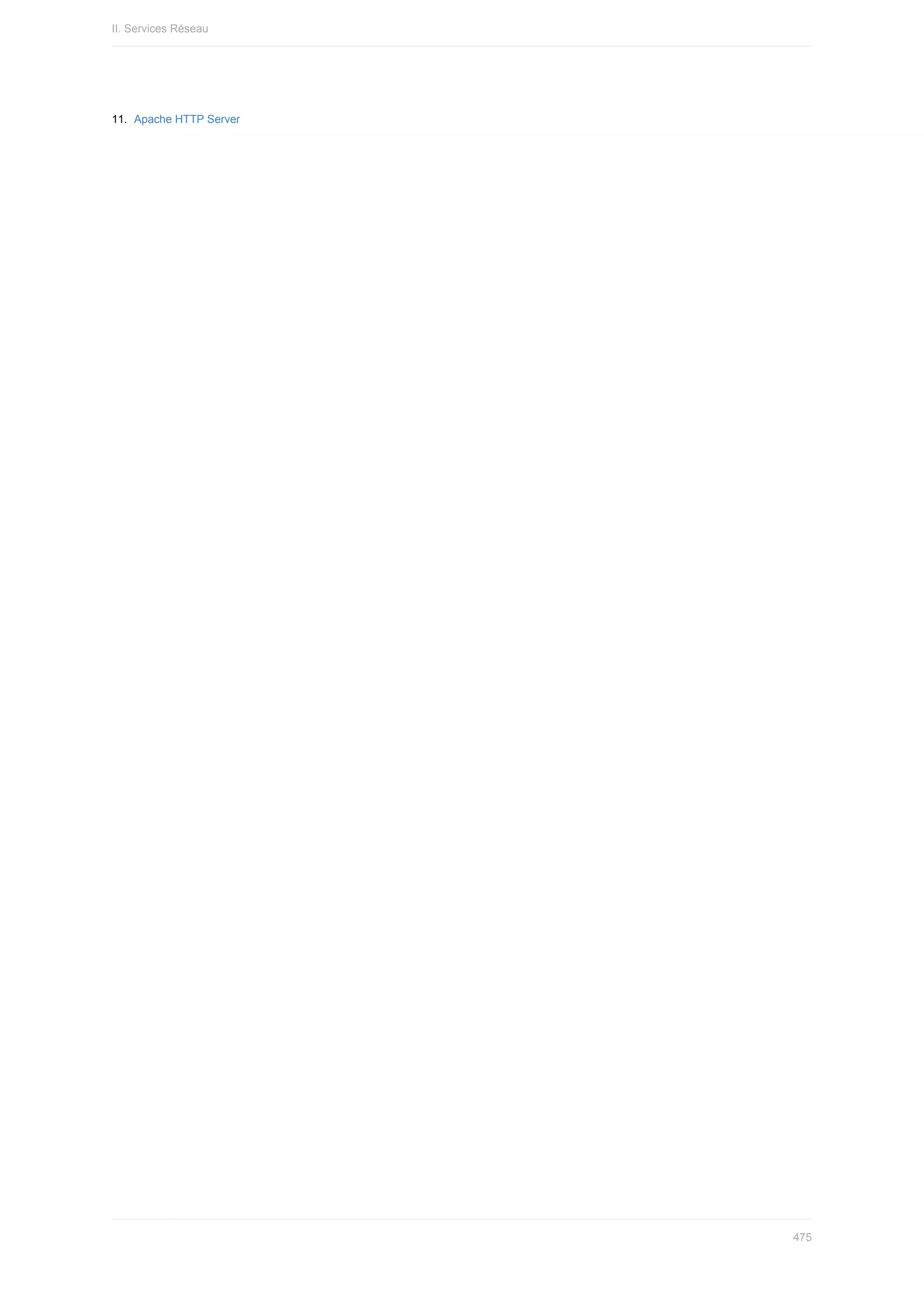 11.	 Apache	HTTP	Server
II.	Services	Réseau
475
 