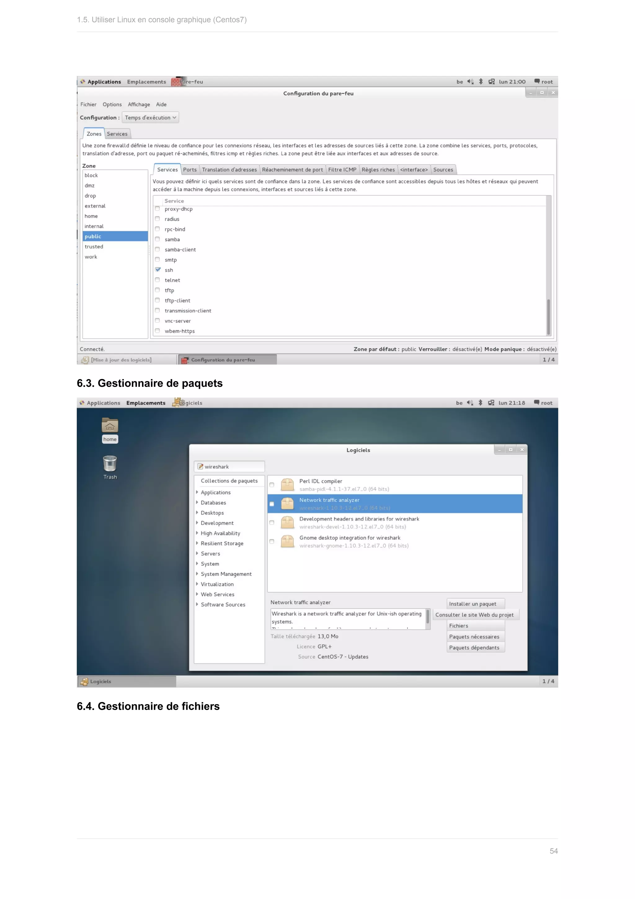 6.3.	Gestionnaire	de	paquets
6.4.	Gestionnaire	de	fichiers
1.5.	Utiliser	Linux	en	console	graphique	(Centos7)
54
 