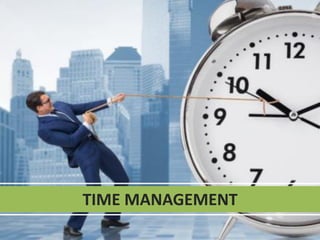 TIME MANAGEMENT
 