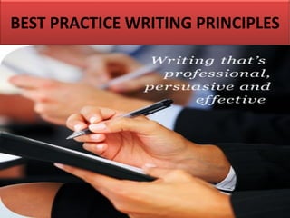 BEST PRACTICE WRITING PRINCIPLES
 