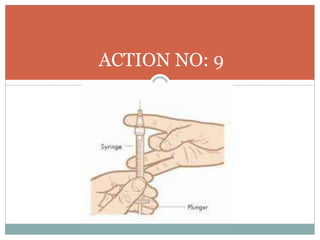 ACTION NO: 9
 