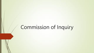Commission of Inquiry
 