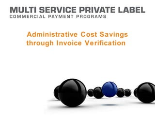Administrative Cost Savings through Invoice Verification   