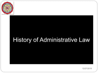 History of Administrative Law
12/27/2019
 