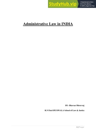 1 | P a g e
Administrative Law in INDIA
BY- Bhavsar Dhruvraj
R.N Patel IPCOWALA School of Law & Justice
 
