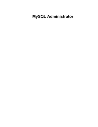 MySQL Administrator
 